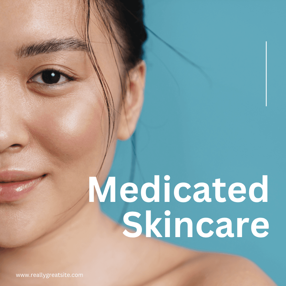 Medicated Skincare